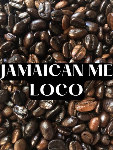 Jamaican Me Loco Coffee - 8oz