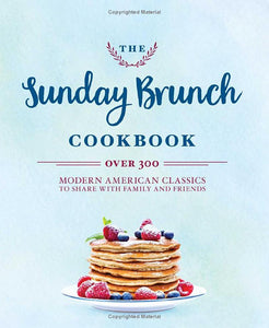 The Sunday Brunch Cookbook