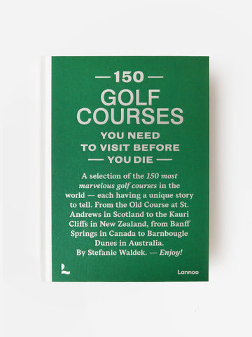 150 Golf Courses You Need To Visit Before You Die
