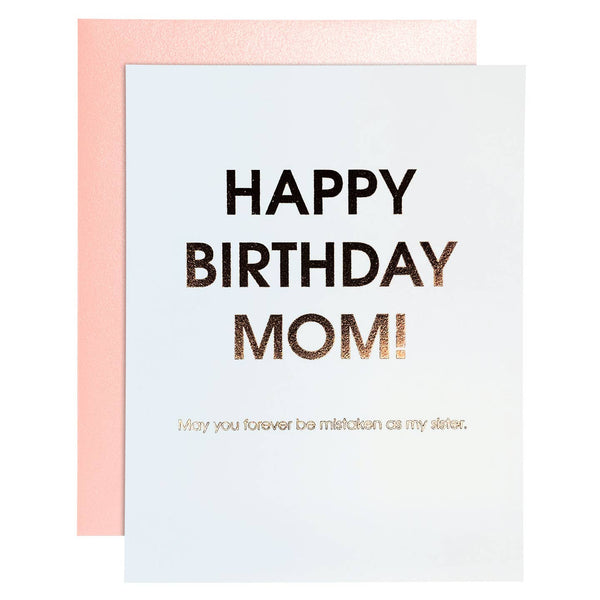 Birthday Mom - Mistaken Sister Rose Gold Letterpress Card