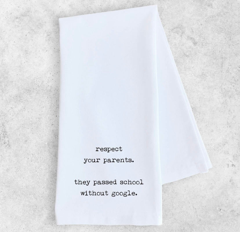 Respect Your Parents...Tea Towel